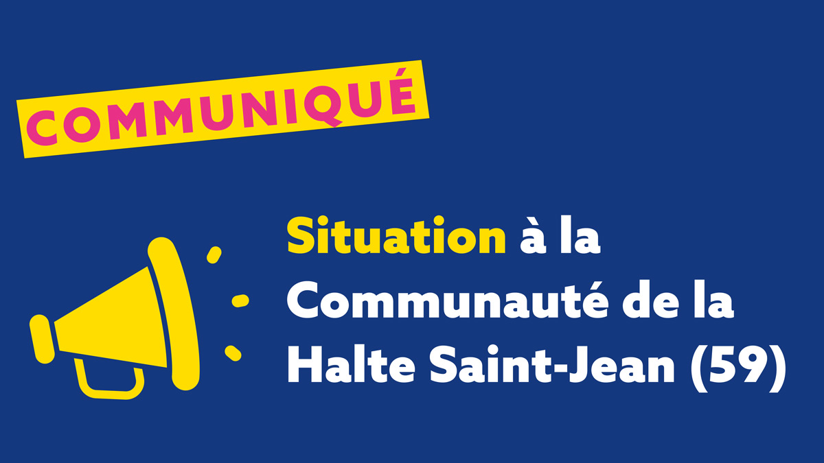 Communication relative  à la situation à la Communauté  de la Halte Saint-Jean (59)