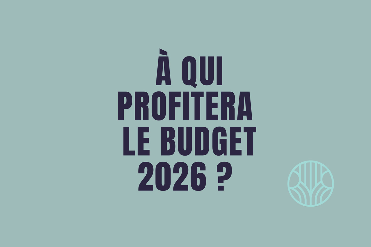 Pour un budget cohérent et juste au bénéfice de nos concitoyen.nes